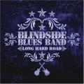 CDBlindside Blues Band / Long Hard Road