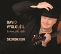 CDVyslouil David & Acoustic Irish / Skorokruh / Digipack