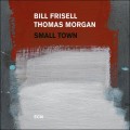 CDFrisell Bill/Morgan Thomas / Small Town