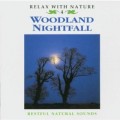 CDVarious / Relax With Nature / Woodland Nightfall