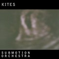 CDSubmotion Orchestra / Kites