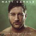 CDCardle Matt / Time To Be Alive