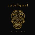 CDSubsignal / La Muerta / Digipack