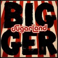 LPSugarland / Bigger / Vinyl