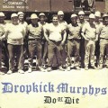 CDDropkick Murphys / Do Or Die / Digipack