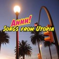 CDSongs From Utopia / Ahhh! / Mintpack