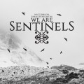 CDWe Are Sentinels / We Are Sentinels / Digipack