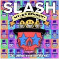 CDSlash Feat.Myles Kennedy / Living The Dream