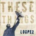 5CDLooper / These Things / 5CD