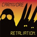 CDCarnivore / Retaliation / Reedice 2018