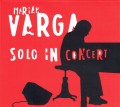 CDVarga Marian / Solo In Concert