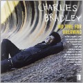 LPBradley Charles / No Time For Dreaming / Vinyl
