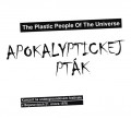 CDPlastic People Of The Universe / Apokalyptickej ptk / Digipack