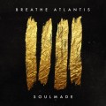 CDBreathe Atlantis / Soulmade