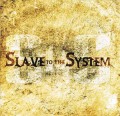 CDSlave To The System / Slave To The System