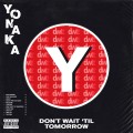 CDYonaka / Don't Wait 'Till Tomorrow