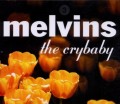 CDMelvins / Crybaby