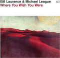 LPLaurance Bill & Michael League / Where You Wish You Were / Vinyl