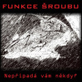 LPFunkce roubu / Nepipad vm nkdy? / Vinyl