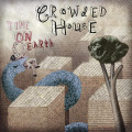 CDCrowded House / Time On Earth / Reedice 2023