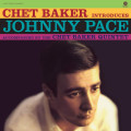 LPBaker Chet / Introduces Johnny Pace / 180gr. / Vinyl