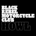 2LPBlack Rebel Motorcycle Club / Howl / Vinyl / 2LP