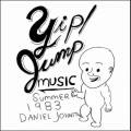CD / Johnston Daniel / Yip Jump Music