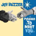 CD / Joy Buzzer / Pleased To Meet You