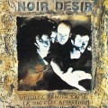 LPNoir Desir / Veuillez Rendre L'ame / Vinyl