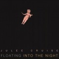 LPCruise Julee / Floating Into the.. / Vinyl