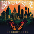 CDBlackberry Smoke / Be Right Here