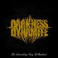 CDDarkness Dynamite / Astonish Fury Of Mankind