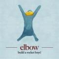 CDElbow / Build A Rocket Boys