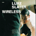 CDSlater Luke / Wireless