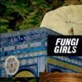 LPFungi Girls / Some Easy Magic / Vinyl