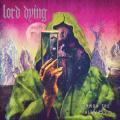 CDLord Dying / Summon The Faithless