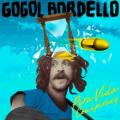 CDGogol Bordello / Pura Vida Conspiracy