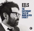 CDEels / Cautionary Tales Of Mark Oliver Everett