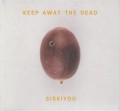 CDSiskiyou / Keep Away the Dead