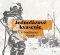 CDJednofzov Kvasenie / V budcom ivot / Digipack