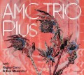 CDAMC Trio Plus / AMC Trio Plus With Regina Carter / Digipack