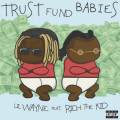 CDLil Wayne & Rich The Kid / Trust Fund Babies