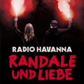 CDRadio Havanna / Randale & Liebe