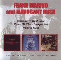 2CDMarino Frank & Mahogony Rush / Live / Tales of the Unexp. / What's